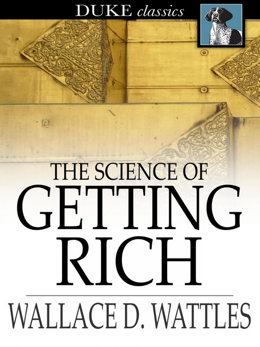 Title details for The Science of Getting Rich by Wallace D. Wattles - Available